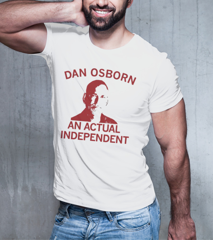 Dan Osborn An Actual Independent T-Shirt