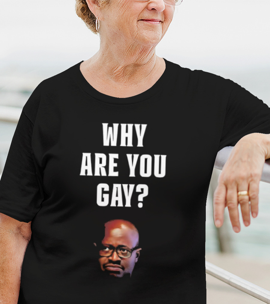 Why Are You Gay Meme Simon Kaggwa Njala T-Shirt