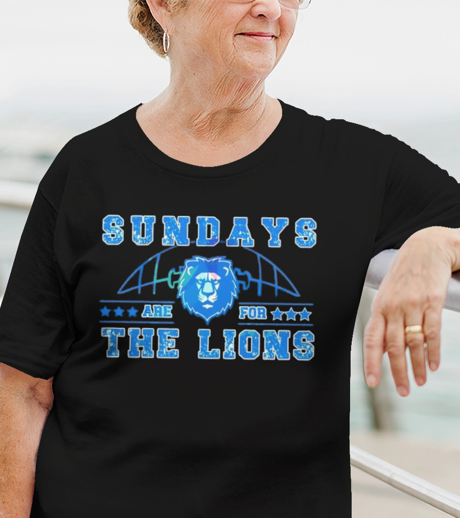 Sundays Are For The Lions Football Team Fans T-Shirt