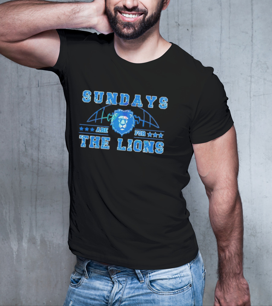 Sundays Are For The Lions Football Team Fans T-Shirt