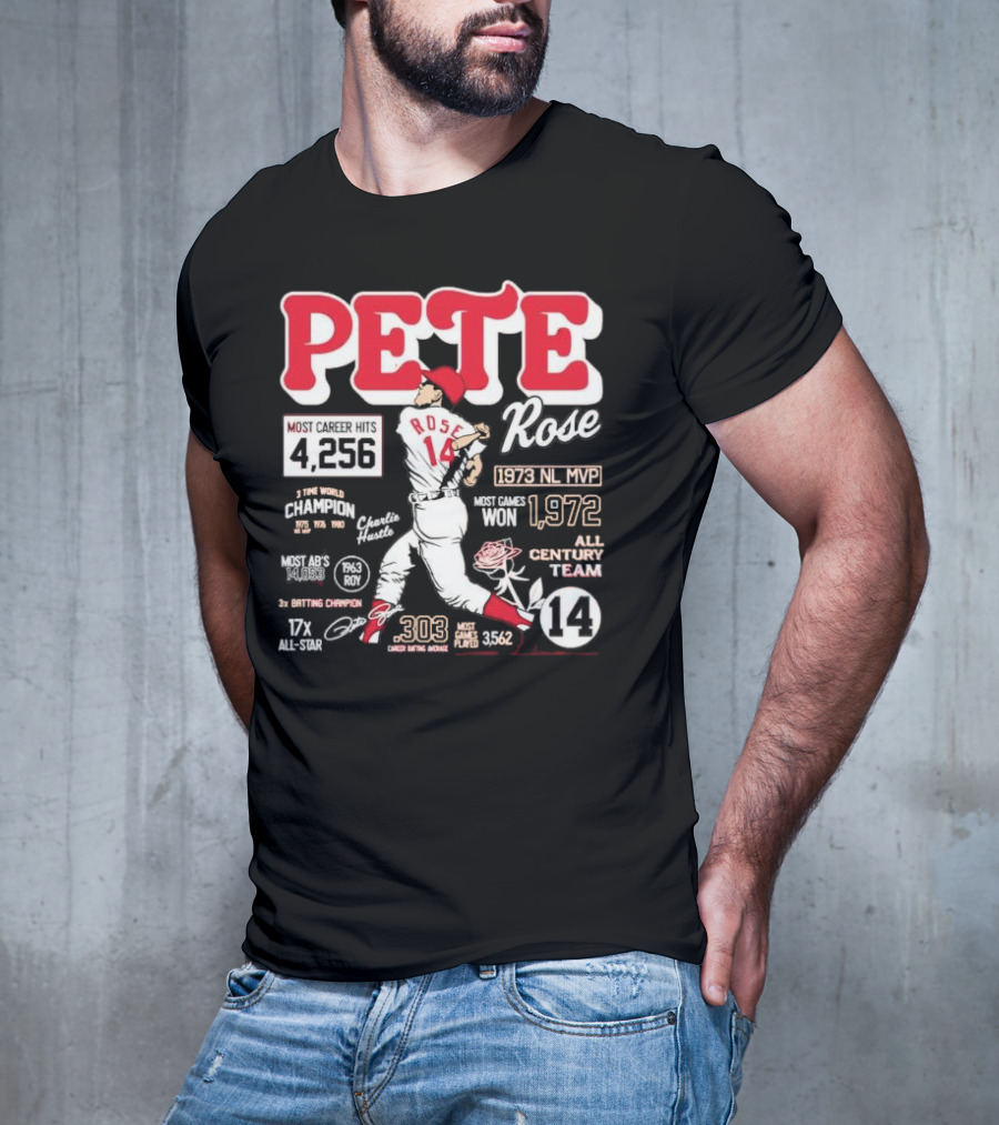 Pete Rose Cincinnati Reds 4256 Career Hits 1973 MVP 3x Batting Champion 17x All-Star T-Shirt