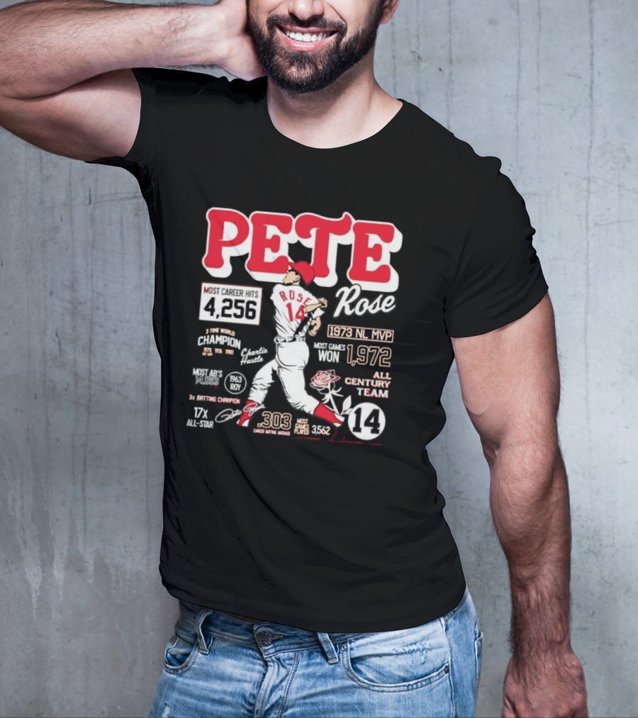 Pete Rose Cincinnati Reds 4256 Career Hits 1973 MVP 3x Batting Champion 17x All-Star T-Shirt