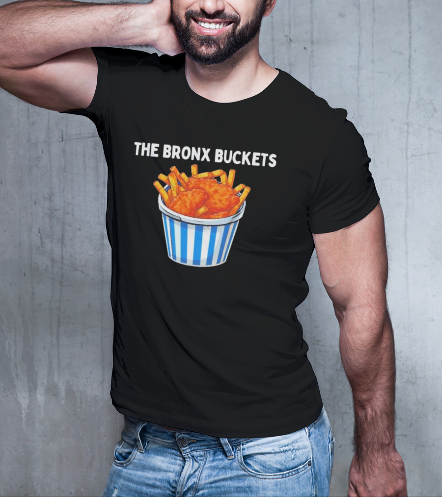 The Bronx Buckets Fried Chicken And Fries T-Shirt