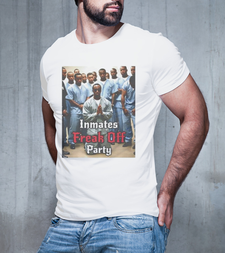 Inmates Freak Off Party Diddy T-Shirt