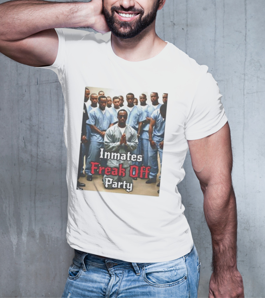 Inmates Freak Off Party Diddy T-Shirt