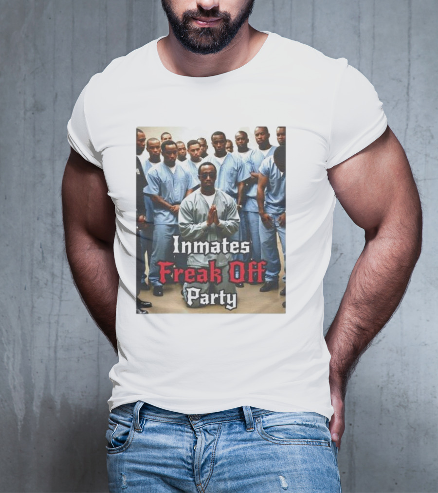Inmates Freak Off Party Diddy T-Shirt