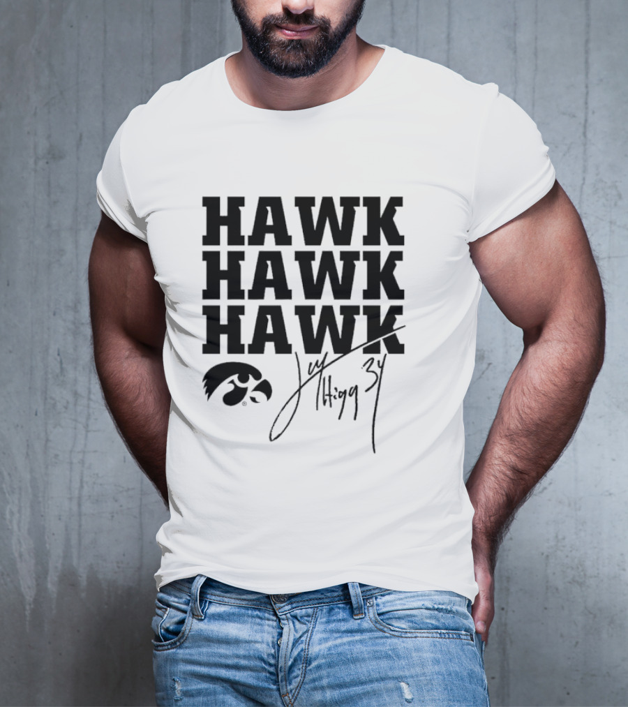 HAWK HAWK HAWK Jay Higgins 34 Iowa Hawkeyes Signature T-Shirt