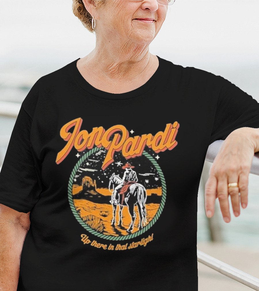 Jon Pardi Up There In That Starlight Cowboy Desert Scene T-Shirt