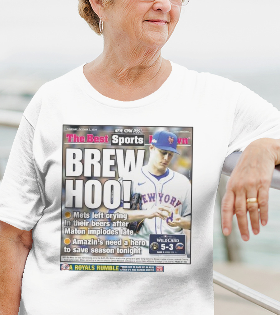 Brew Hoo Mets Left Crying Maton Implodes Amazin’s Need Hero Wild Card T-Shirt