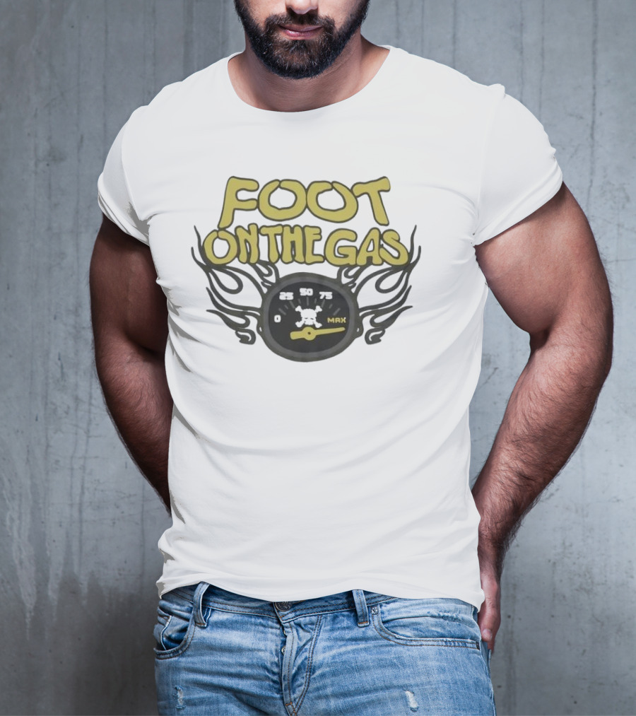 FOOT ON THE GAS Speedometer Max Flames T-Shirt