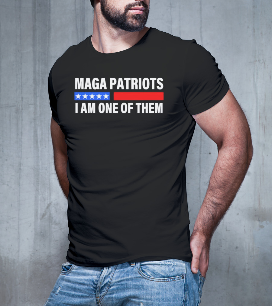 MAGA Patriots I Am One Of Them Stars And Red Blue Stripes T-Shirt