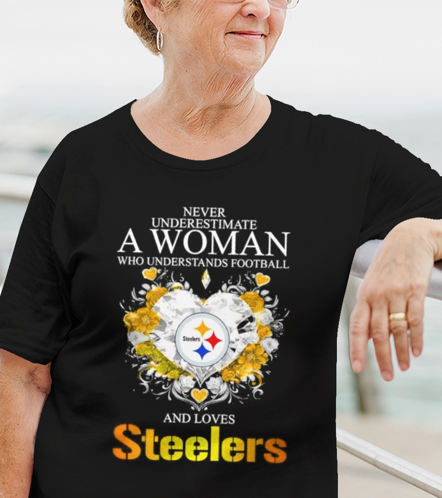 Never Underestimate A Woman Who Understands Football And Loves Steelers Crystal Heart T-Shirt