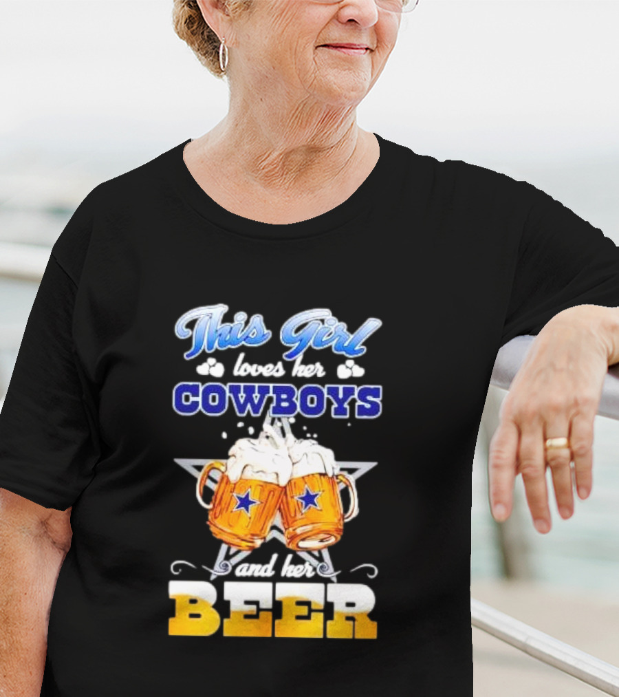 This Girl Loves Her Cowboys And Her Beer T-Shirt