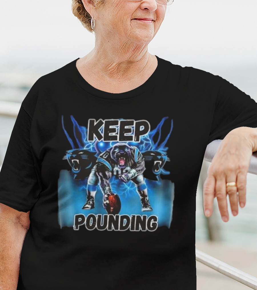 Keep Pounding Panthers Football Keep Pounding For The Carolinas T-Shirt