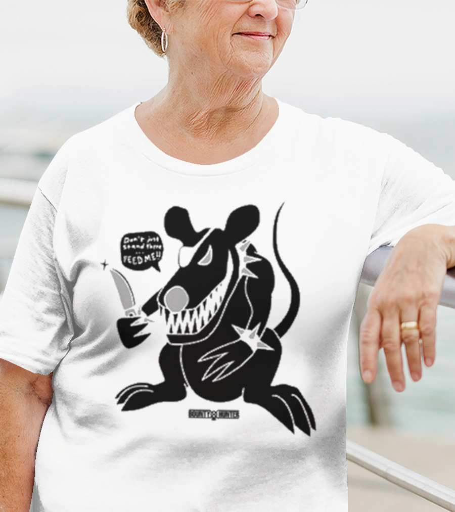 Stray Rats Bounty Hunter Rat Chang Don't Just Stand There Feed Me T-Shirt