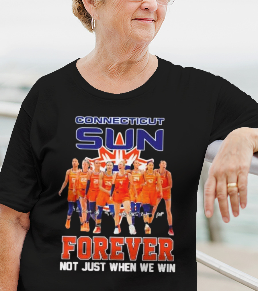 Connecticut Sun Forever Not Just When We Win Signatures T-Shirt