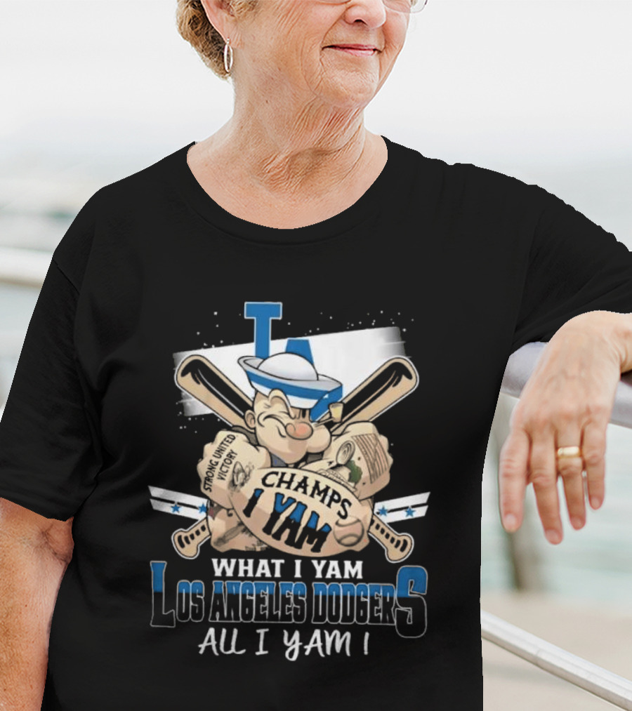 Los Angeles Dodgers Champs I Yam What I Yam All I Yam T-Shirt
