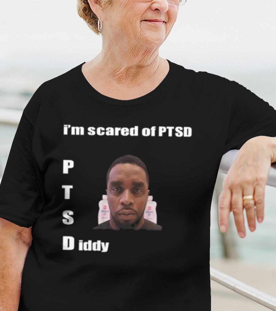 I'm Scared Of PTSD Diddy Face With Bottles T-Shirt