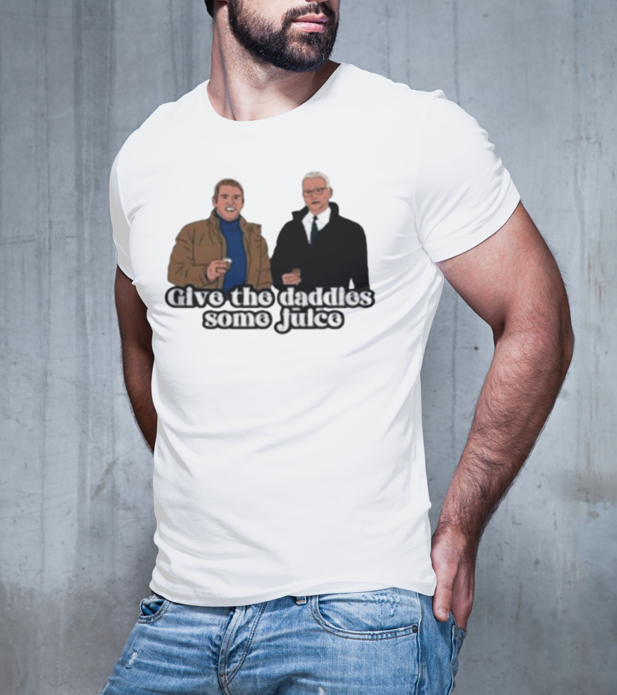 Give The Daddies Some Juice Bravo TV Holiday T-Shirt