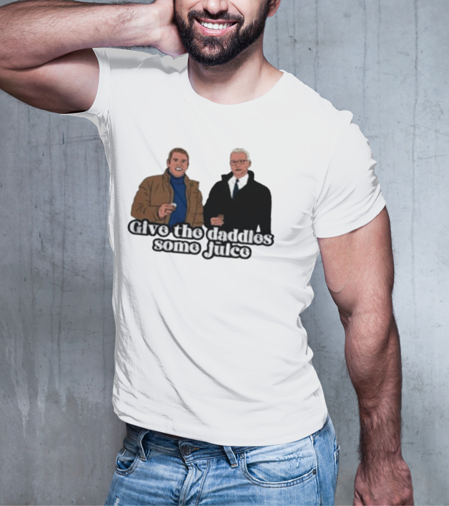 Give The Daddies Some Juice Bravo TV Holiday T-Shirt