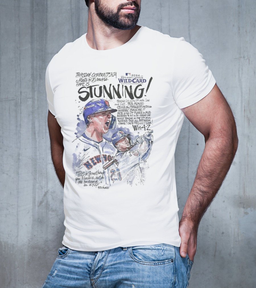Pete Alonso New York Mets Game 3 Wild Card Series Stunning Win 4-2 T-Shirt