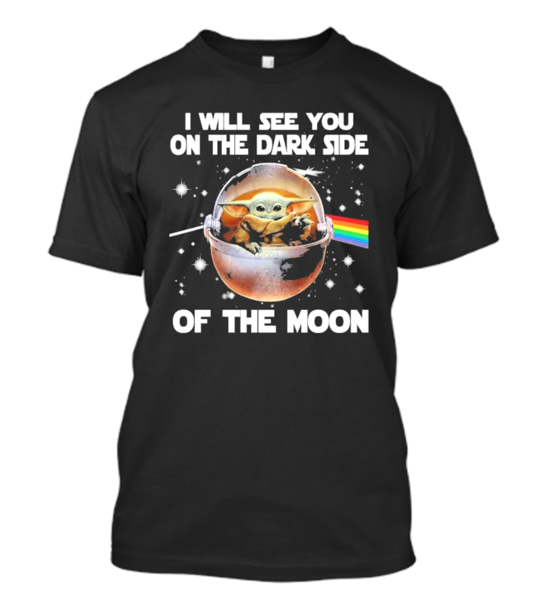 I Will See You On The Dark Side Of The Moon Baby Yoda Rainbow Light Beam T-Shirt