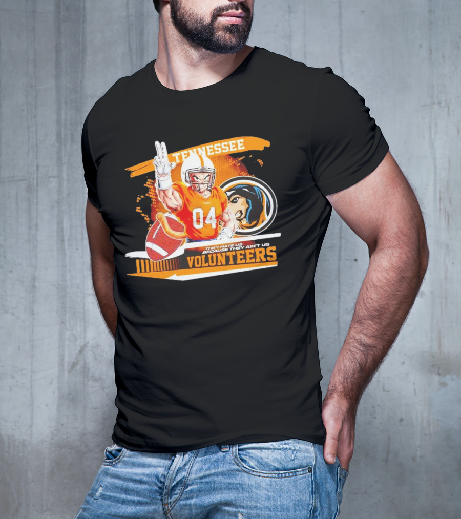 Tennessee Volunteers Goku 04 Football They Hate Us Because They Ain’t Us T-Shirt