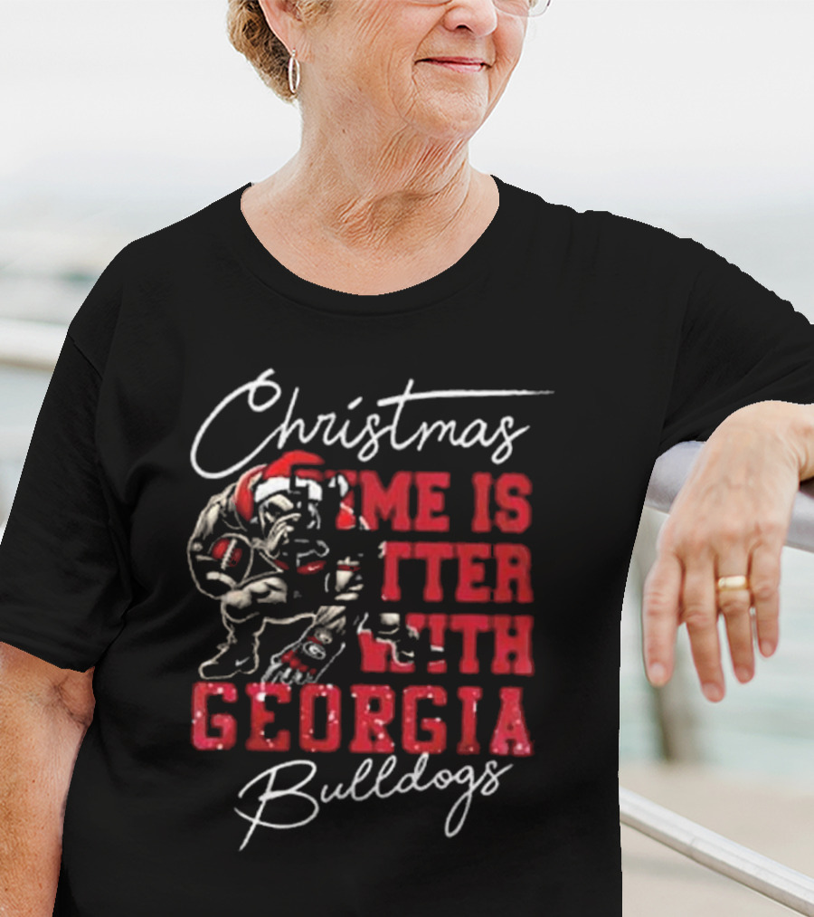 Christmas Time Is Better With Georgia Bulldogs Football Bulldog T-Shirt