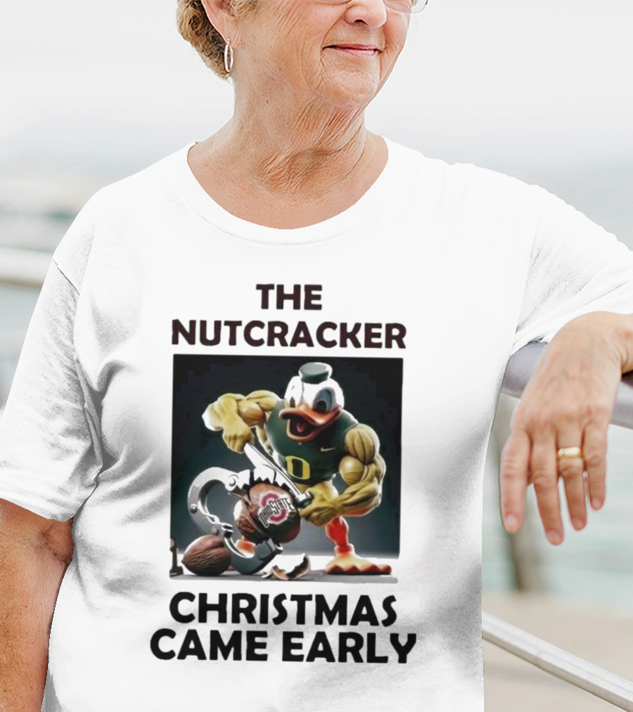 The Nutcracker Oregon Duck Ohio State Christmas Came Early T-Shirt