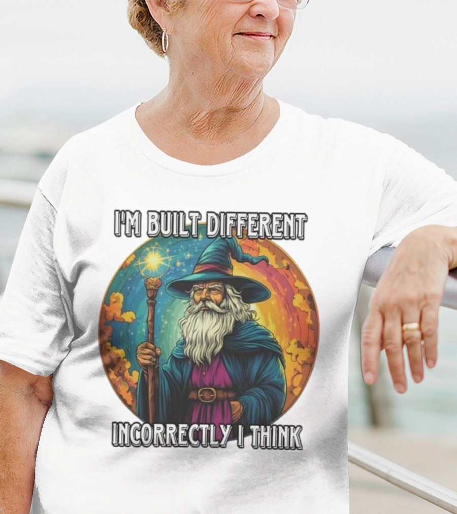 I'M BUILT DIFFERENT INCORRECTLY I THINK WIZARD SPELLCASTING RAINBOW BACKGROUND T-Shirt
