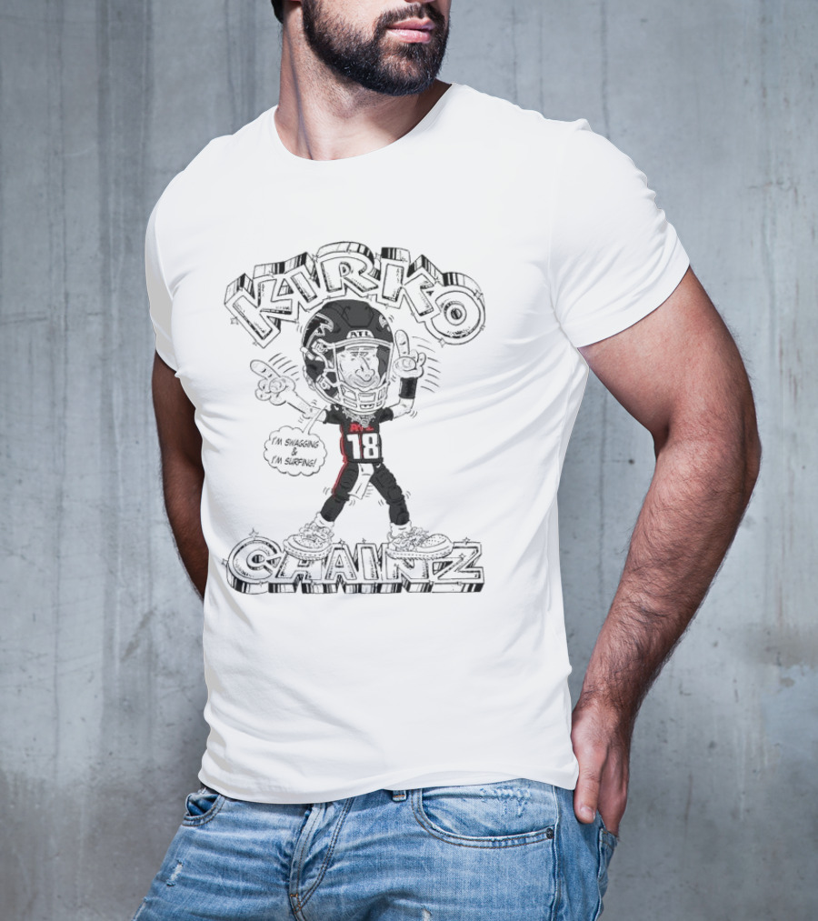 Kirko Chainz Kirk Cousins Atlanta Falcons I'm Swagging And I'm Surfing T-Shirt