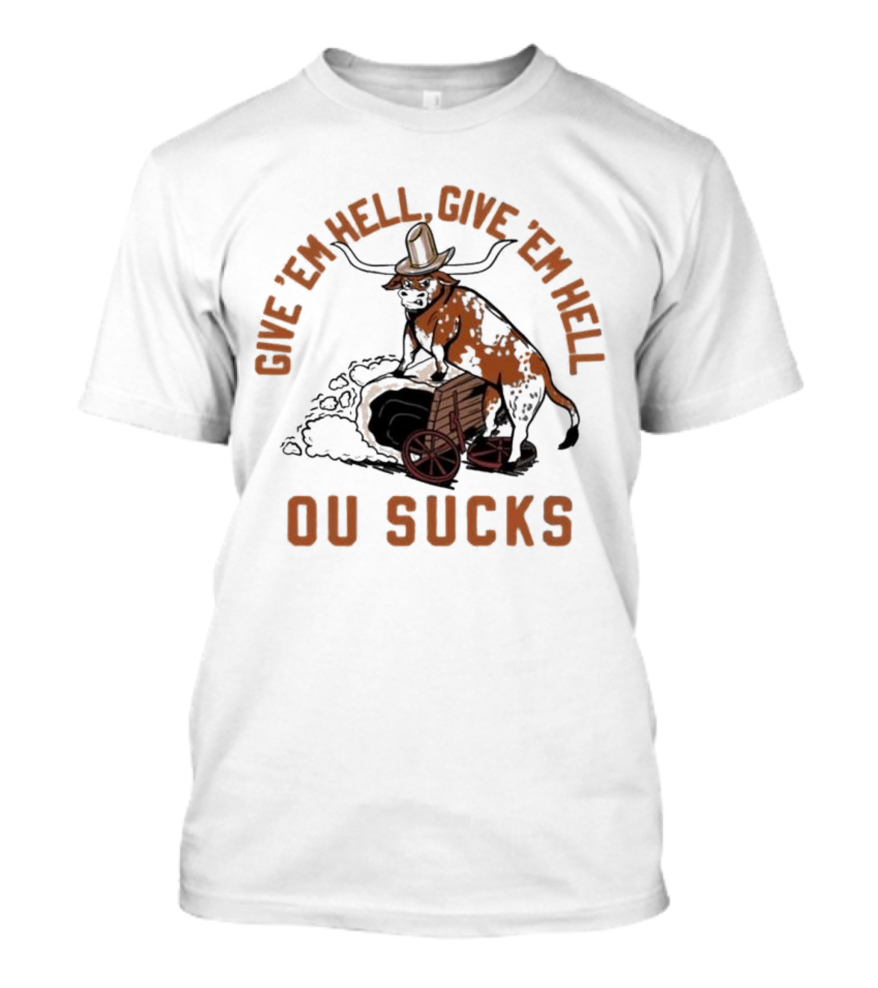 Texas Longhorns Give ’Em Hell Give ’Em Hell OU Sucks T-Shirt
