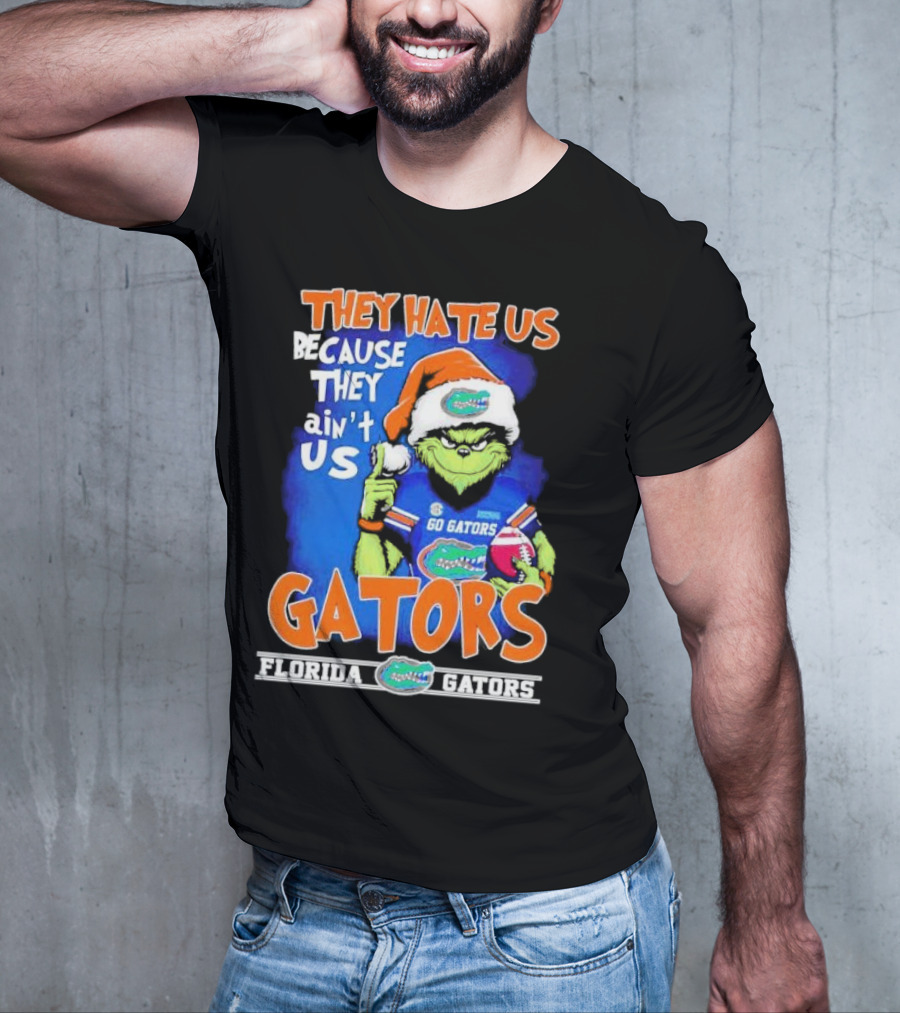 They Hate Us Because They Ain’t Us Grinch Florida Gators Christmas T-Shirt