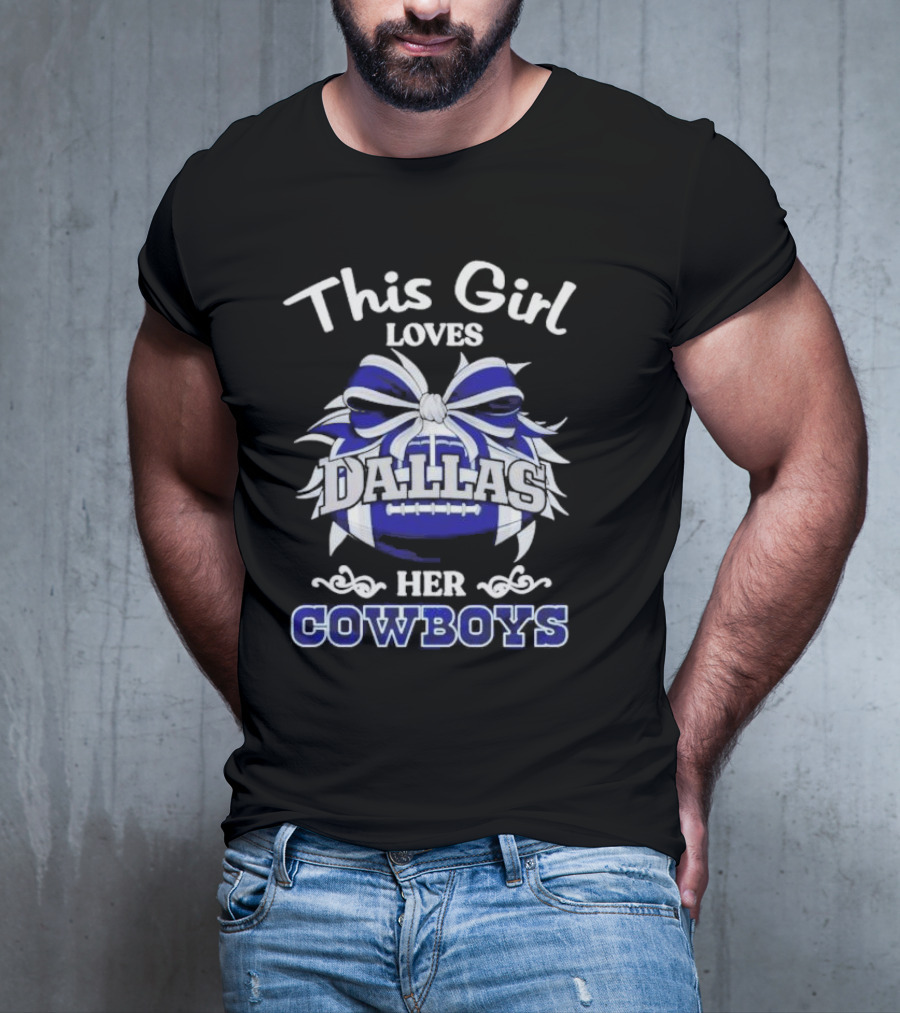 This Girl Loves Her Dallas Cowboys T-Shirt