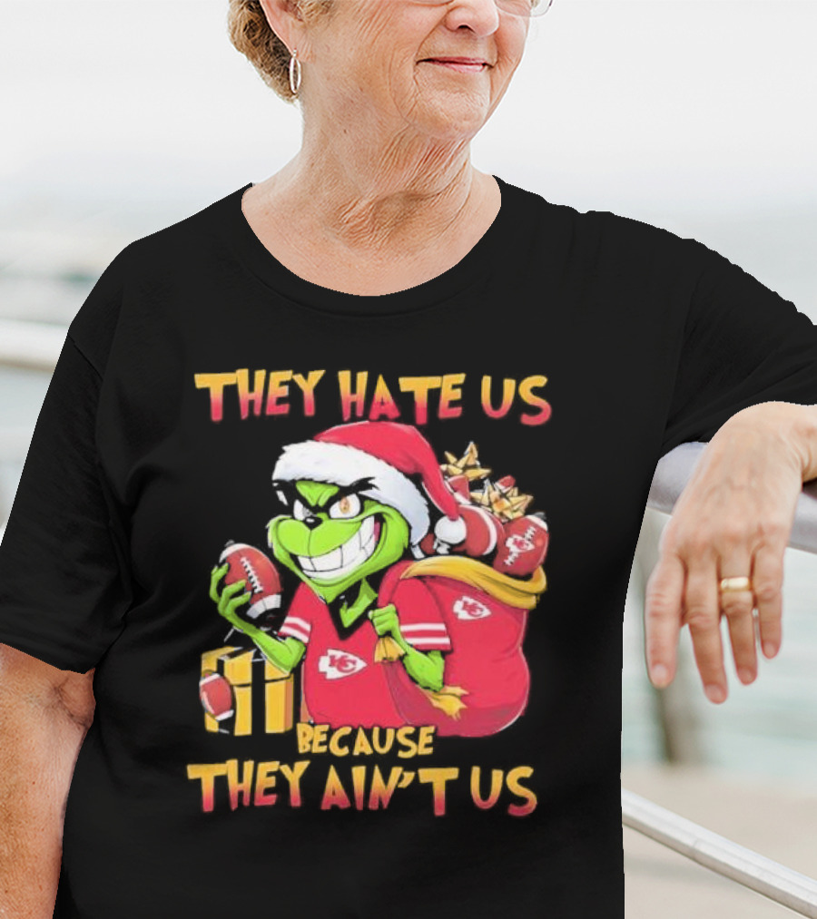 Kansas City Chiefs Grinch They Hate Us Because They Ain't Us Christmas T-Shirt