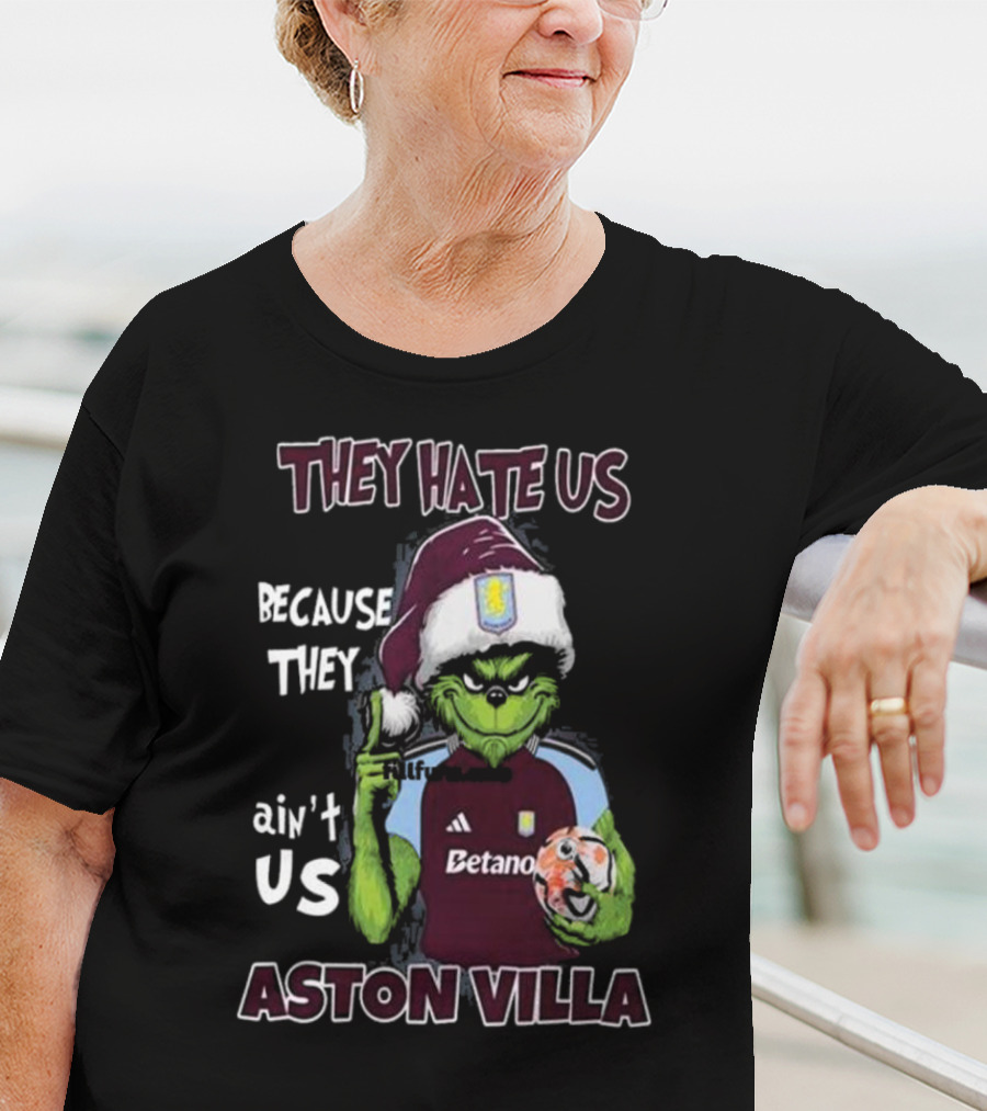 They Hate Us Because They Ain’t Us Aston Villa Grinch In Santa Hat Holding Soccer Ball T-Shirt