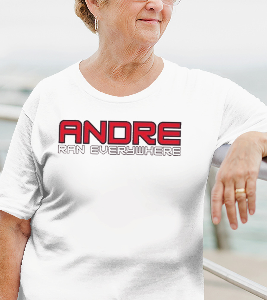 Andre Ran Everywhere T-Shirt