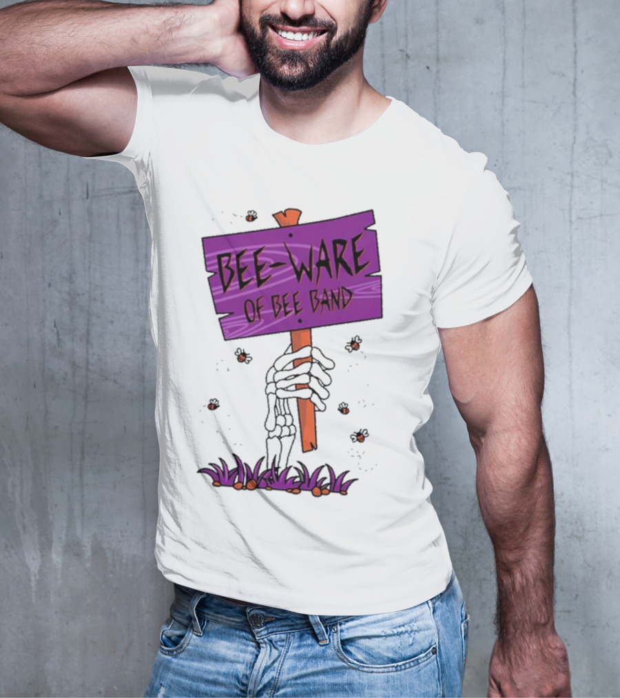 BEE-WARE Of BEE Band Honey Revenge Spooky Sign T-Shirt