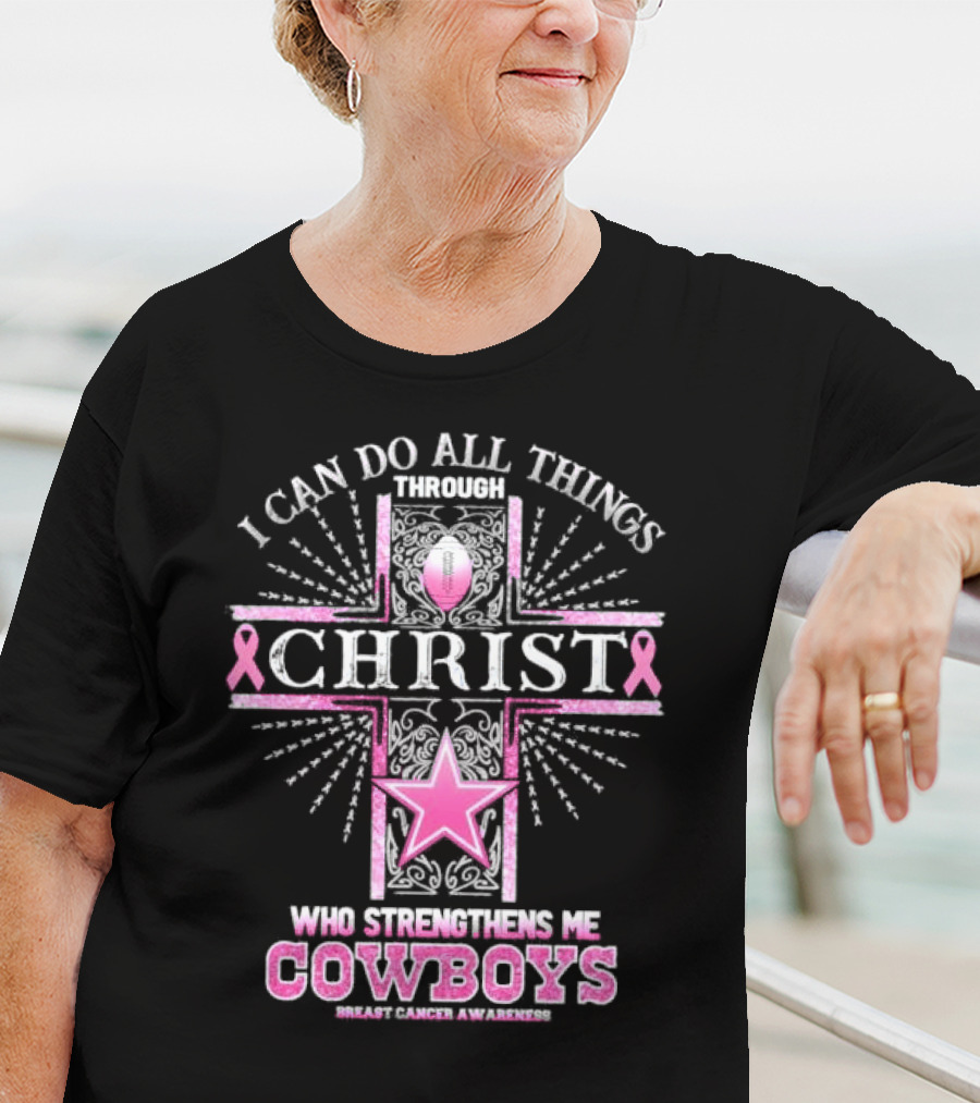I Can Do All Things Through Christ Who Strengthens Me Cowboys Breast Cancer Awareness T-Shirt