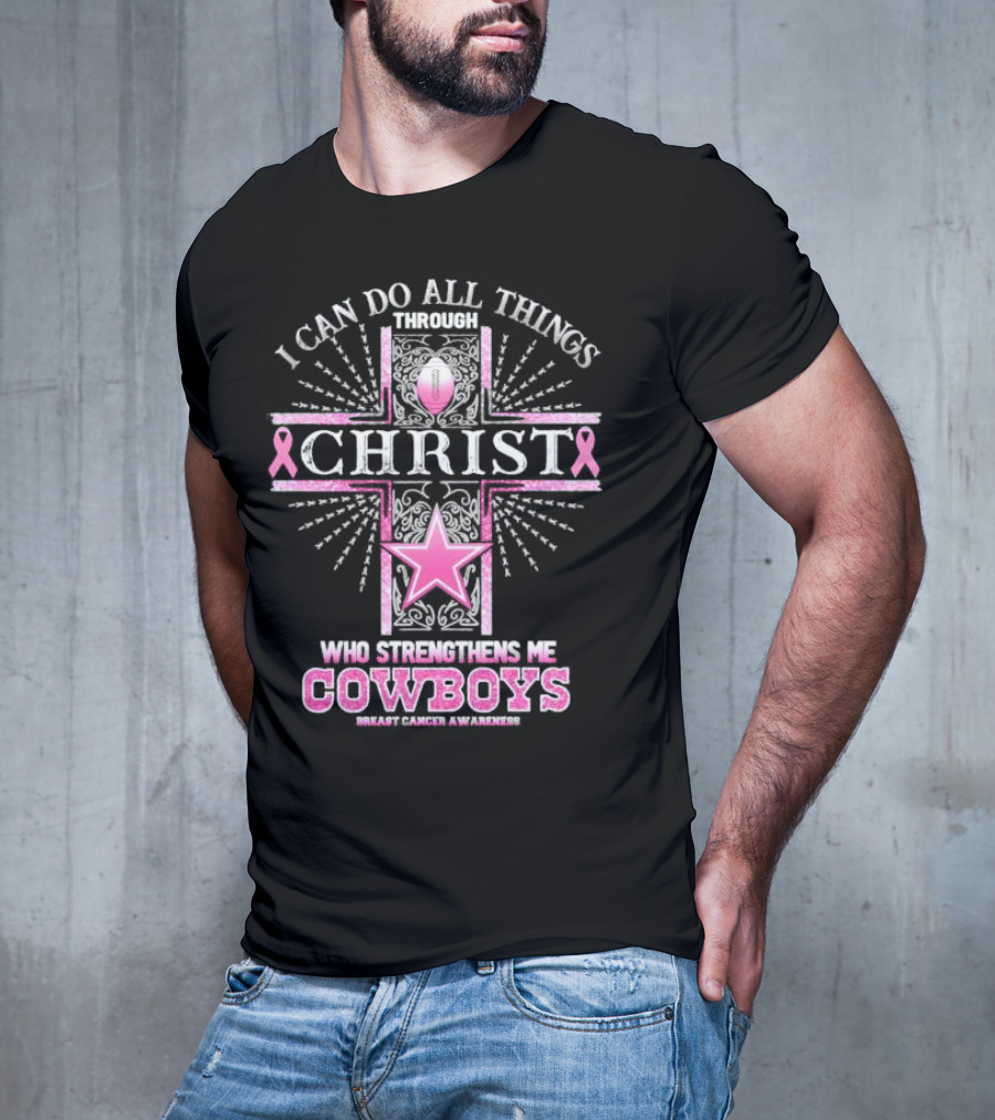 I Can Do All Things Through Christ Who Strengthens Me Cowboys Breast Cancer Awareness T-Shirt