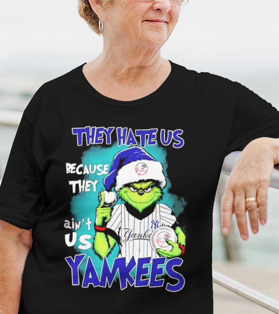 New York Yankees Grinch They Hate Us Because They Ain’t Us Yankees Christmas T-Shirt