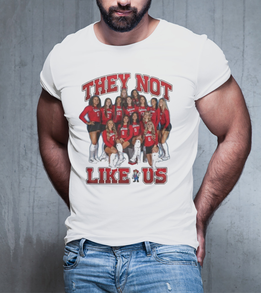 They Not Like Us Nebraska Huskers Team Players T-Shirt