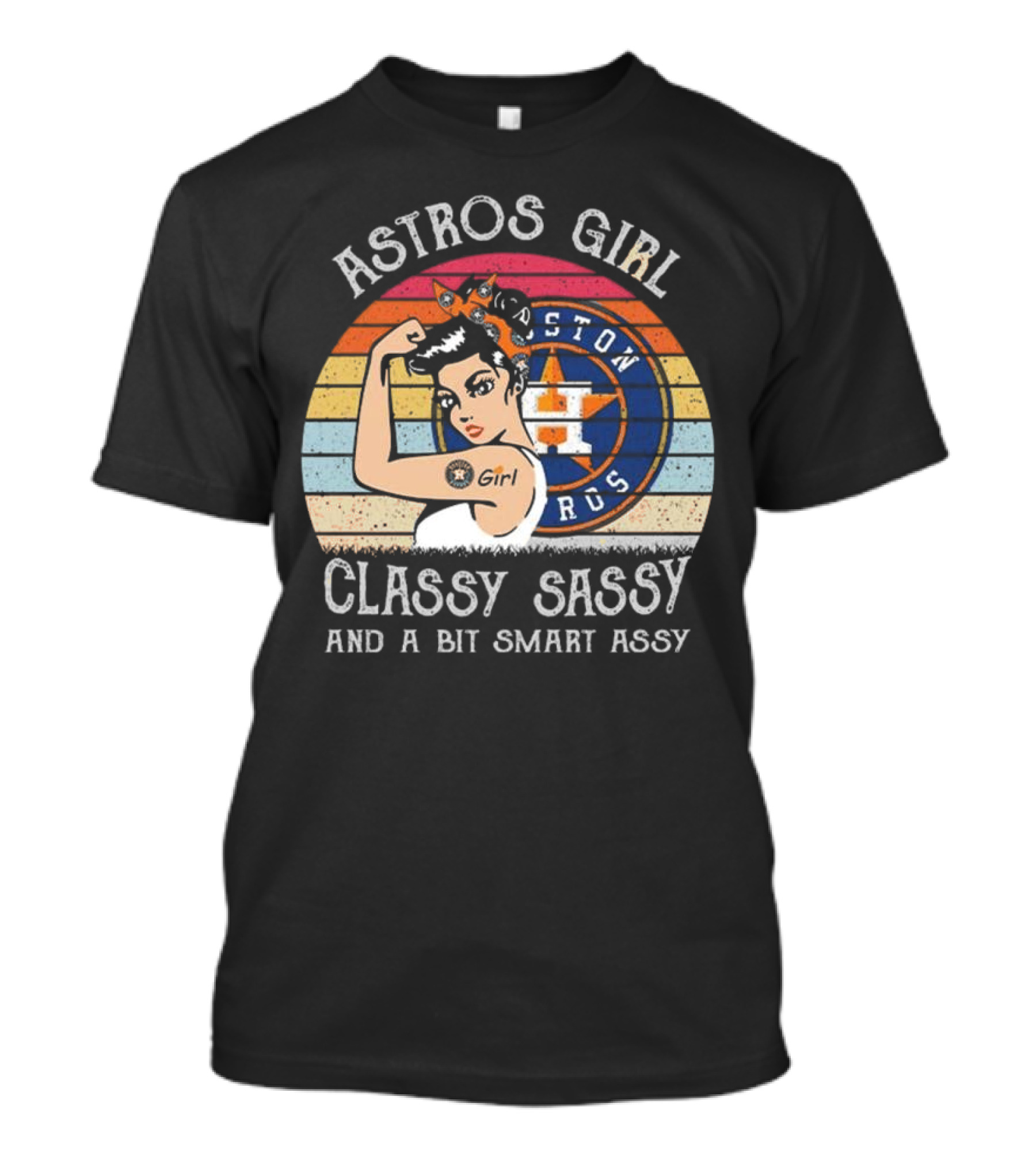 Astros Girl Classy Sassy And A Bit Smart Assy Houston T-Shirt