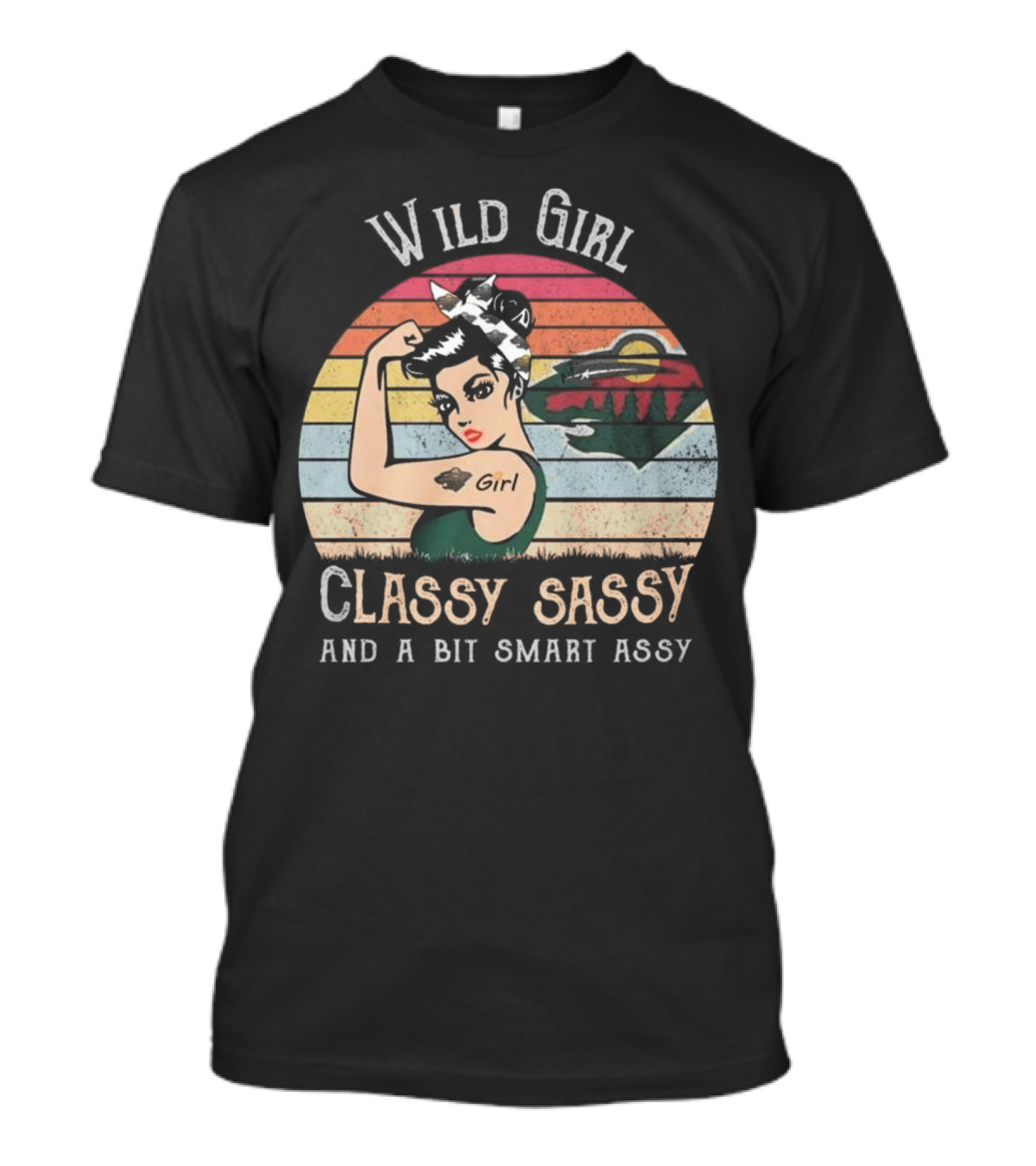 Wild Girl Classy Sassy And A Bit Smart Assy Minnesota T-Shirt