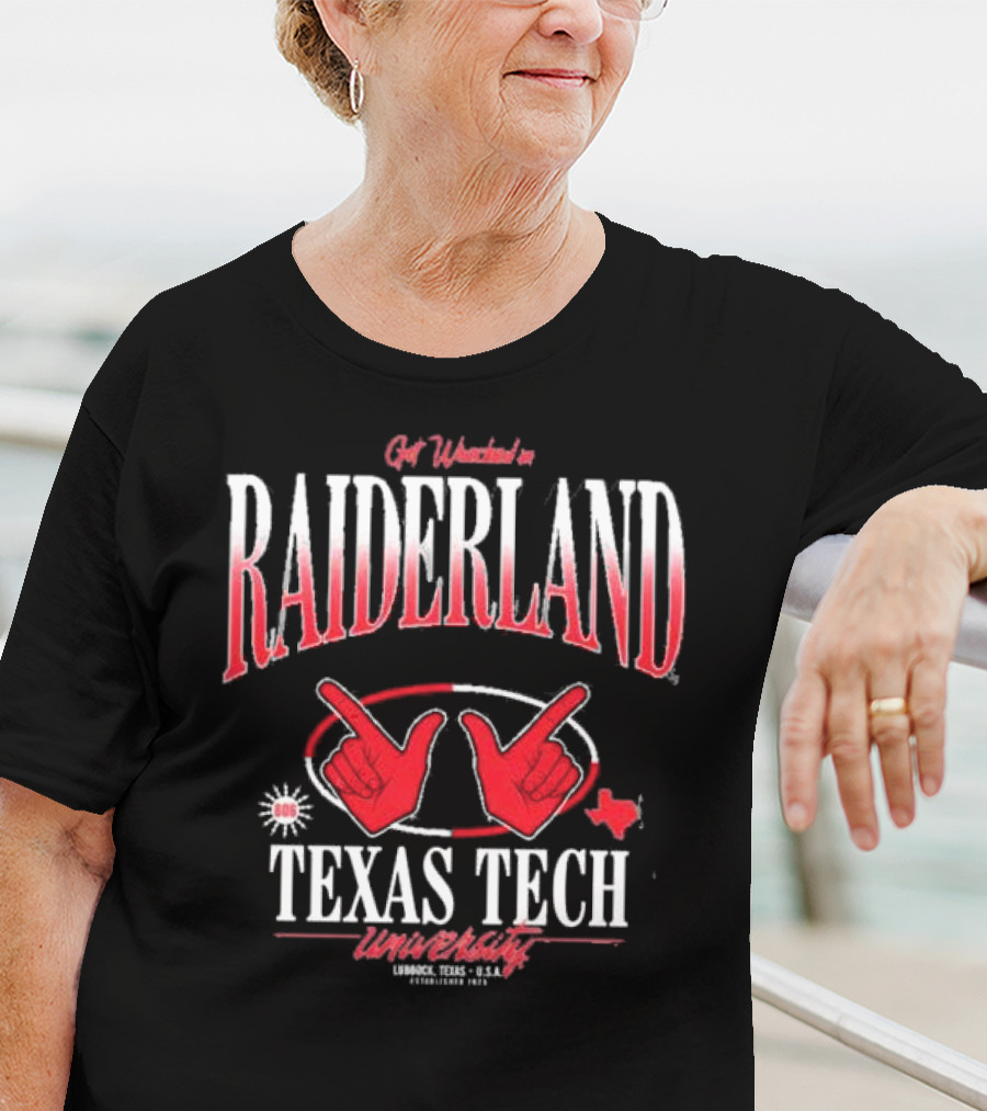 Get Wrecked In Raiderland Texas Tech University Lubbock Texas USA Established 1923 T-Shirt