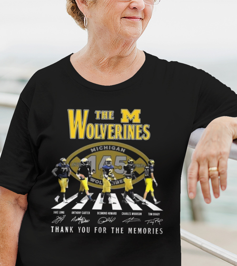 The Wolverines 145 Years Walking Jake Long Anthony Carter Desmond Howard Charles Woodson Tom Brady Thank You For The Memories T-Shirt