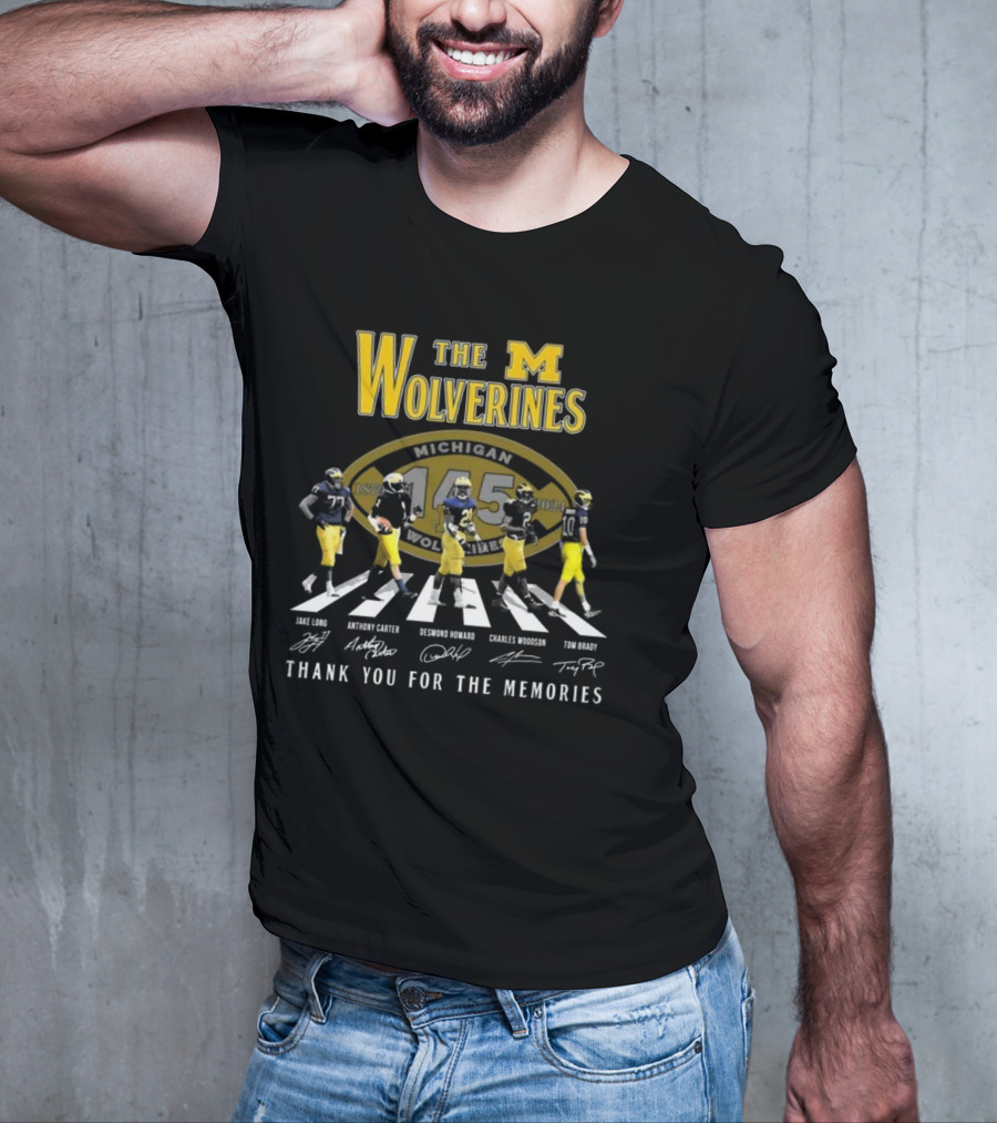 The Wolverines 145 Years Walking Jake Long Anthony Carter Desmond Howard Charles Woodson Tom Brady Thank You For The Memories T-Shirt