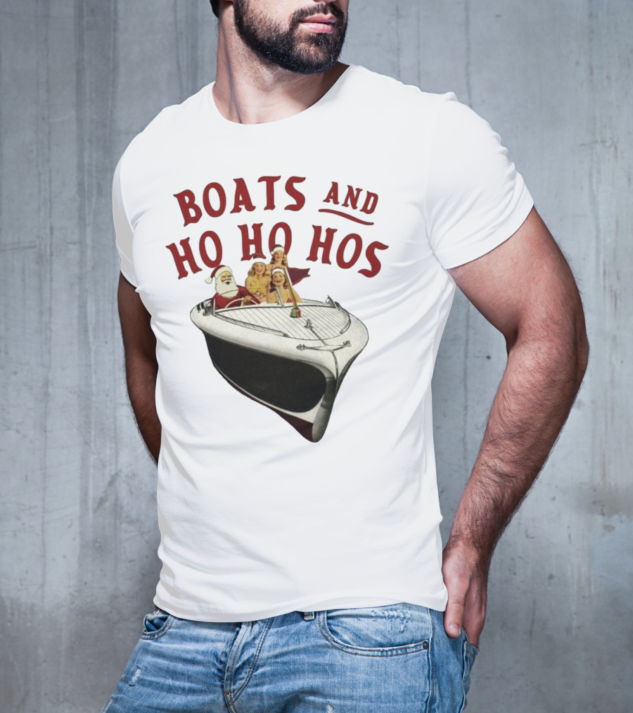 Boats And Ho Ho Hos Christmas With Santa On Boat T-Shirt