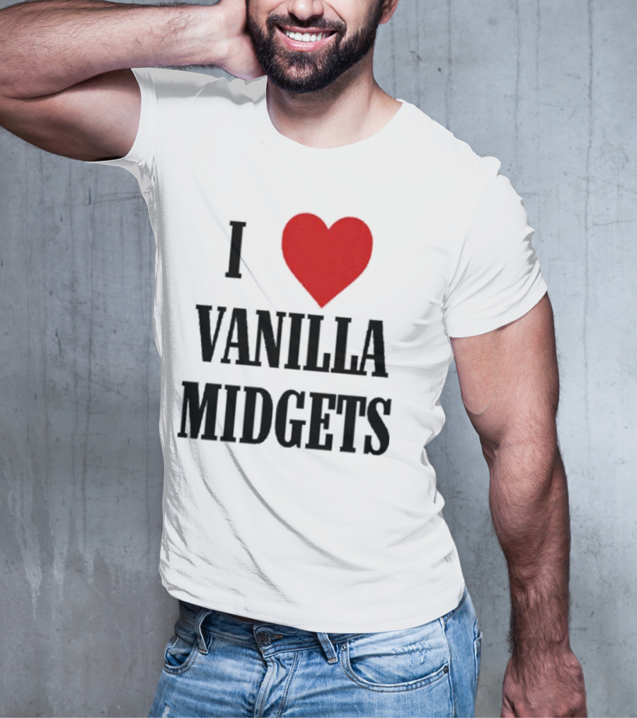I Love Vanilla Midgets T-Shirt