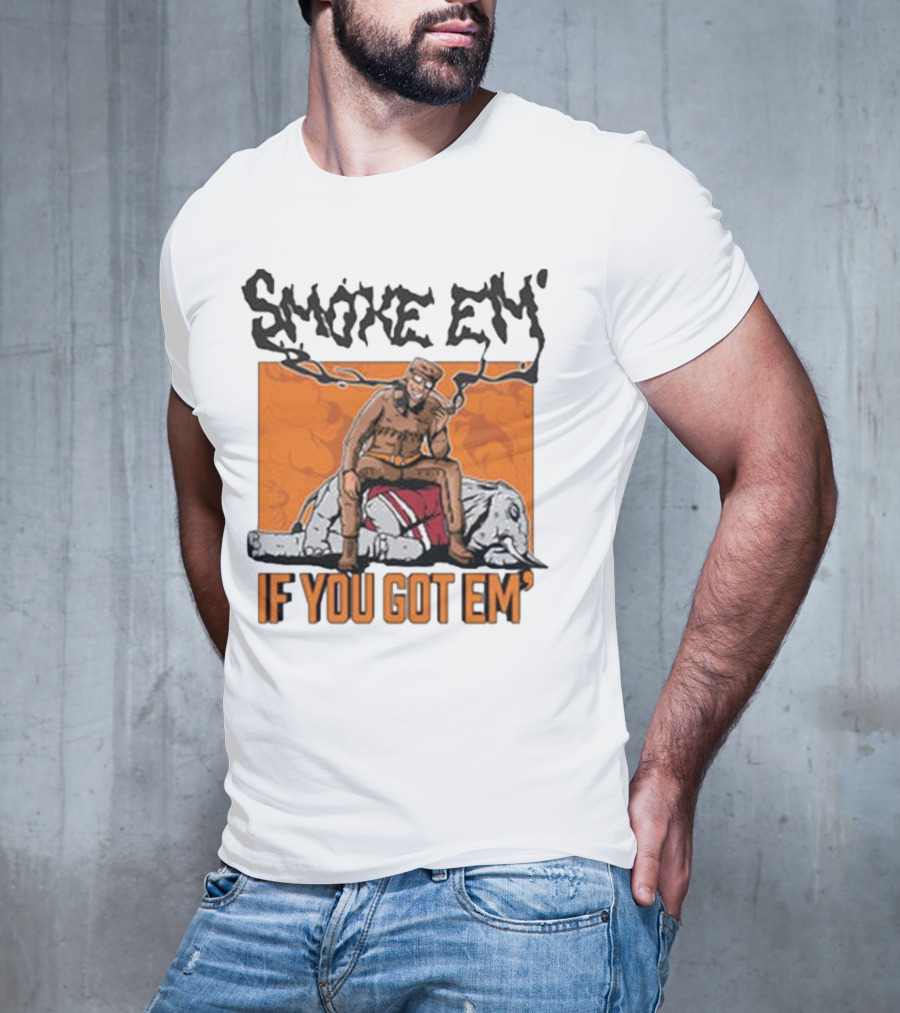 Smoke Em If You Got Em Tennessee Football T-Shirt